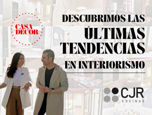 Casa Decor - Ultimas Tendencias en INTERIORISMO 2022 CJR